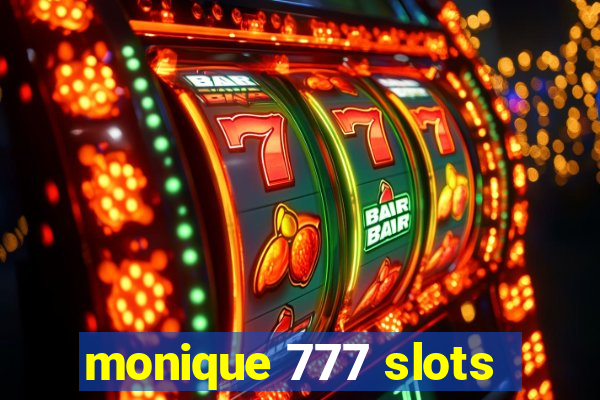 monique 777 slots